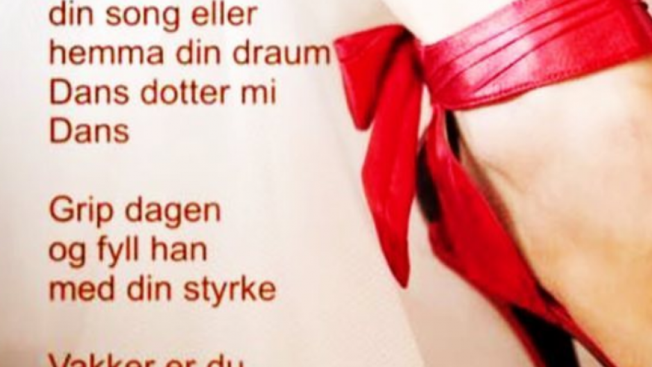 Diktet "Dans dotter mi" av Bente Bratlund Mæland Foto ukjent